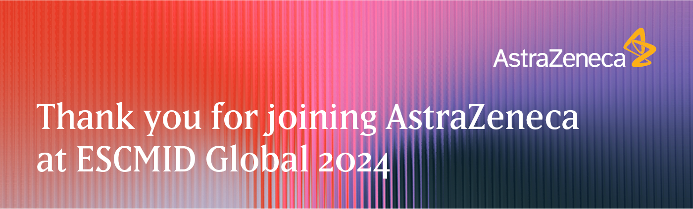 Thank you for joining Astrazeneca at ESCMID 2024